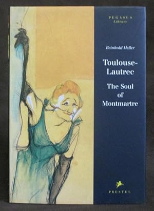 Toulouse-Lautrec : The Soul of Montmartre