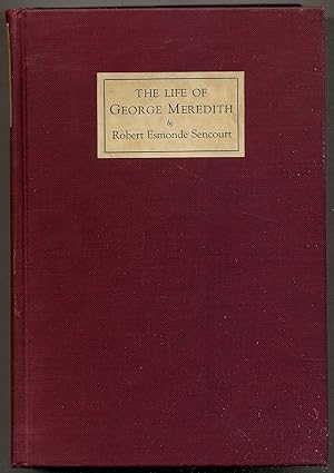 Seller image for The Life of George Meredith for sale by Between the Covers-Rare Books, Inc. ABAA