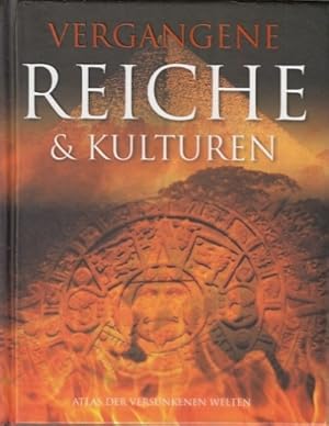 Seller image for Vergangene Reiche und Kulturen. for sale by Antiquariat an der Nikolaikirche