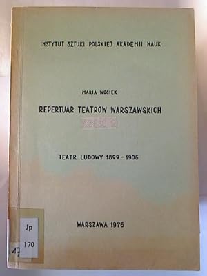 Repertuar teatrów Warszawskich. Czesc II: Teatr ludowy 1899 - 1906.