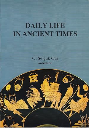 Daily Life in Ancient Times