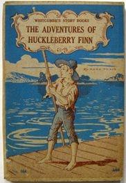 The Adventures of Huckleberry Finn : Whitcombes Story Books. No 664