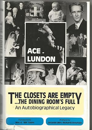 The Closets Are Empty.the Dining Room's Full: An Autobiographical Legacy