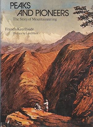 Seller image for PEAKS AND PIONEERS: The Story of Mountaineering for sale by BOOK NOW