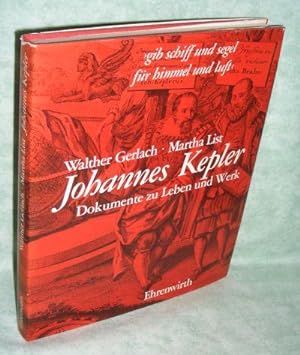 Seller image for Johannes Kepler. 1571 Weil der Stadt - 1630 Regensburg; Dokumente zu Lebenszeit und Lebenswerk. for sale by Antiquariat  Lwenstein