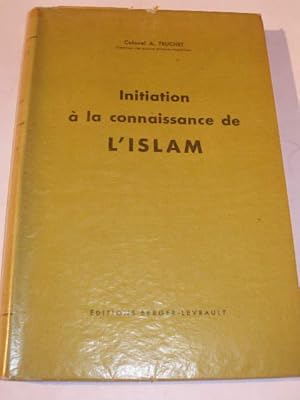 Image du vendeur pour INITIATION A L' ISLAM mis en vente par LIBRAIRIE PHILIPPE  BERTRANDY