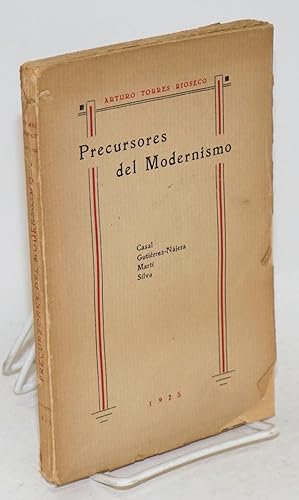 Imagen del vendedor de Precursores del Modernismo: Casal, Gutirrez Njera, Mart, Slva a la venta por Bolerium Books Inc.