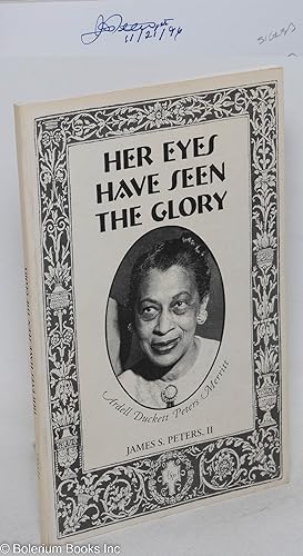 Imagen del vendedor de Her eyes have seen the glory: Ardell Duckett Peters Merrit a la venta por Bolerium Books Inc.