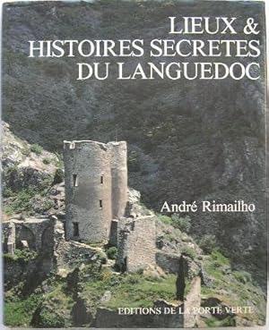 Seller image for Lieux & histoires secrtes du Languedoc. for sale by Librairie les mains dans les poches