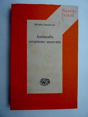 Immagine del venditore per Repints Einaudi - ANTIMAFIA OCCASIONE MANCATA" venduto da Historia, Regnum et Nobilia