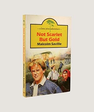 Seller image for Not Scarlet But Gold for sale by Keel Row Bookshop Ltd - ABA, ILAB & PBFA