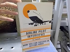 Airline Pilot Interviews, how you can succeed in getting hired