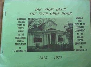 Seller image for The Ever Open Door - Memorial Book Issued at the Centenary Celebrations of the Midland Hospital Graaff-Reinet on 5 November '75 for sale by Chapter 1