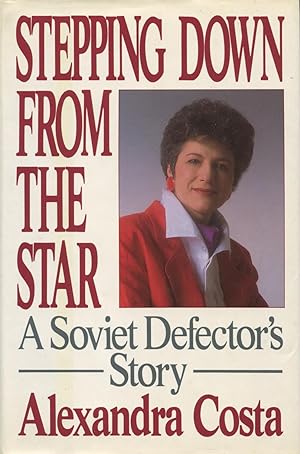 Seller image for Stepping Down from the Star: A Soviet Defector's Story for sale by Kenneth A. Himber