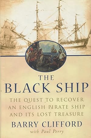 Seller image for The Black Ship: The Quest to Recover an English Pirate Ship and Its Lost Treasure for sale by Kenneth A. Himber