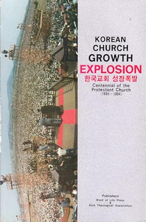 Image du vendeur pour Korean Church Growth Explosion. Centennial of the Protestant Church. mis en vente par Asia Bookroom ANZAAB/ILAB