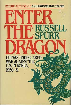 Bild des Verkufers fr Enter the Dragon: China's Undeclared War Against the U.S. in Korea, 1950-1951 zum Verkauf von Between the Covers-Rare Books, Inc. ABAA