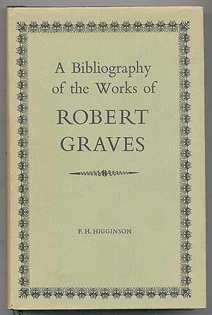 Seller image for A Bibliography of the Works of Robert Graves for sale by Between the Covers-Rare Books, Inc. ABAA