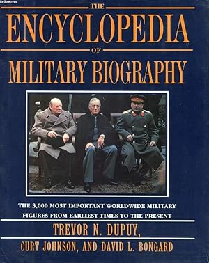 Bild des Verkufers fr THE ENCYCLOPEDIA OF MILITARY BIOGRAPHY zum Verkauf von Le-Livre