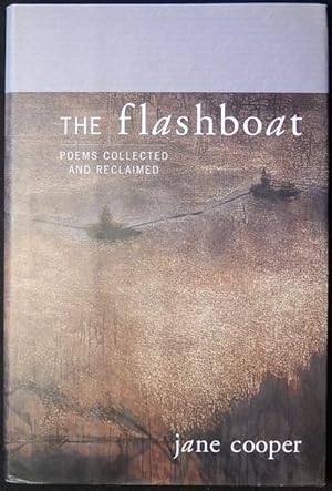 The Flashboat: Poems Collected and Reclaimed