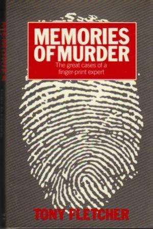 Imagen del vendedor de MEMORIES OF MURDER. The Great Cases of a Finger-Print Expert. a la venta por Loretta Lay Books