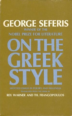 Seller image for On the Greek Style: Selected Essays in Poetry and Hellenism for sale by The Haunted Bookshop, LLC