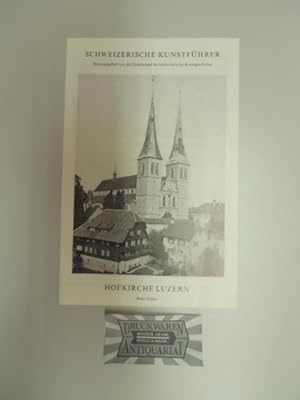 Bild des Verkufers fr Hofkirche Luzern. Schweizerische Kunstfhrer. zum Verkauf von Druckwaren Antiquariat