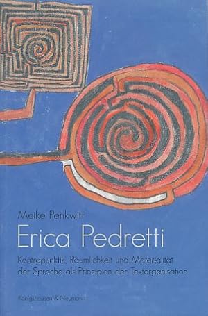 Seller image for Erica Pedretti. Kontrapunktik, Rumlichkeit und Materialitt der Sprache als Prinzipien der Textorganisation. Epistemata, Reihe Literaturwissenschaft Bd. 746. for sale by Fundus-Online GbR Borkert Schwarz Zerfa