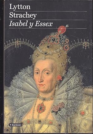 ISABEL Y ESSEX (Isabel I y el conde de Essex) 1ªEDICION -Ilustrado fuera texto b/n -nuevo
