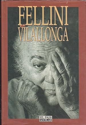 FELLINI POR VILALLONGA Edición en español (fotografías agencia EFE)