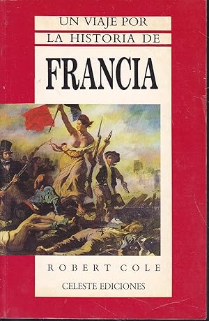 Imagen del vendedor de UN VIAJE POR LA HISTORIA DE FRANCIA 1EDICION a la venta por CALLE 59  Libros