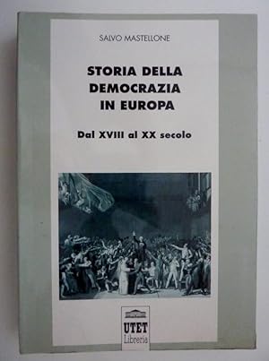 Immagine del venditore per STORIA DELLA DEMOCRAZIA IN EUROPA Dal XVIII al XX secolo" venduto da Historia, Regnum et Nobilia