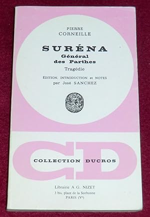 Image du vendeur pour SURENA GENERAL DES PARTHES - Tragdie - Edition, introduction et notes par Jos Sanchez mis en vente par LE BOUQUINISTE