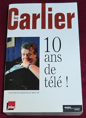 Image du vendeur pour 10 ANS DE TELE ! Chroniques indites et best of mis en vente par LE BOUQUINISTE