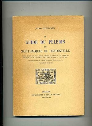 Bild des Verkufers fr LE GUIDE DU PELLERIN de Saint-Jacques de Compostelle . Texte latin du XII eme sicle, dit en Franais d'aprs les manuscrits de Compostelle et de Ripoll . Troisime dition . zum Verkauf von Librairie CLERC