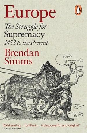 Immagine del venditore per Europe : The Struggle for Supremacy, 1453 to the Present venduto da AHA-BUCH GmbH