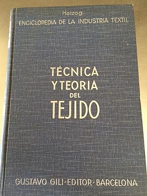 ENCICLOPEDIA DE LA INDUSTRIA TEXTIL. II (Herzog)TECNICA Y TEORIA DEL TEJIDO. Fabricacion de tejid...