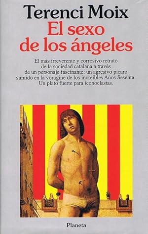 Imagen del vendedor de EL SEXO DE LOS ANGELES. El ms irreverente y corrosivo retrato de la sociedad catalana a travs de un personaje fascinante: un agresivo pcaro sumido en la vorgine de los increbles Aos Sesenta. Un plato fuerte para Iconoclastas a la venta por Librera Races