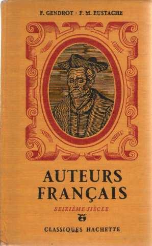 Auteurs français seizième siècle + Auteurs français dix-septième siècle + Auteurs français dix-hu...