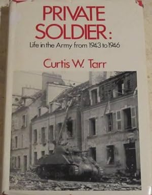 Image du vendeur pour Private soldier. Life in the Army from 1943 to 1946 mis en vente par Libros Dickens