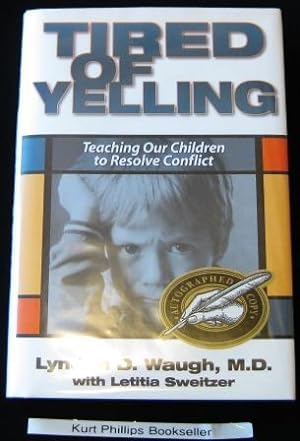 Tired of Yelling: Teaching Our Children to Resolve Conflict (Signed Copy)