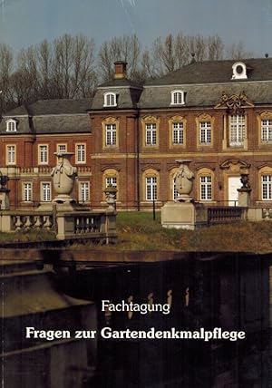 Fachtagung. Fragen zur Gartendenkmalpflege 7.-8. Oktober 1991 in Nordkirchen.