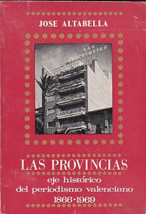 Seller image for Las provincias" eje histrico del periodismo valenciano 1866-1969 for sale by LIBRERA GULLIVER