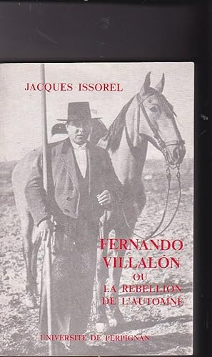 Seller image for Fernando Villaln ou La rebellion de l Automne. Un pote andalou de la Gnration de 1927 for sale by LIBRERA GULLIVER