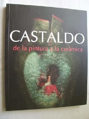 CASTALDO DE LA PINTURA A LA CERÁMICA