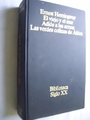 Imagen del vendedor de EL VIEJO Y EL MAR/ ADIÓS A LAS ARMAS/ LAS VERDES COLINAS DE ÁFRICA a la venta por Librería Maestro Gozalbo