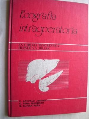 ECOGRAFÍA INTRAOPERATORIA EN CIRUGÍA PANCREÁTICA Y BILIAR