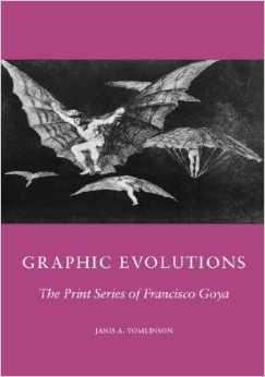 Image du vendeur pour Graphic Evolutions: The Print Series of Francisco Goya mis en vente par North American Rarities