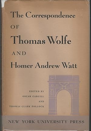 Imagen del vendedor de The Correspondence of Thomas Wolfe and Homer Andrew Watt a la venta por Dorley House Books, Inc.