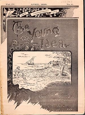 Imagen del vendedor de The Young Idea for the Youth of Our Land: Volume IV, No. 4: April, 1890 a la venta por Dorley House Books, Inc.